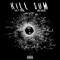 Kill Sum (feat. ADG Spazzo) - AYB T-Treal lyrics