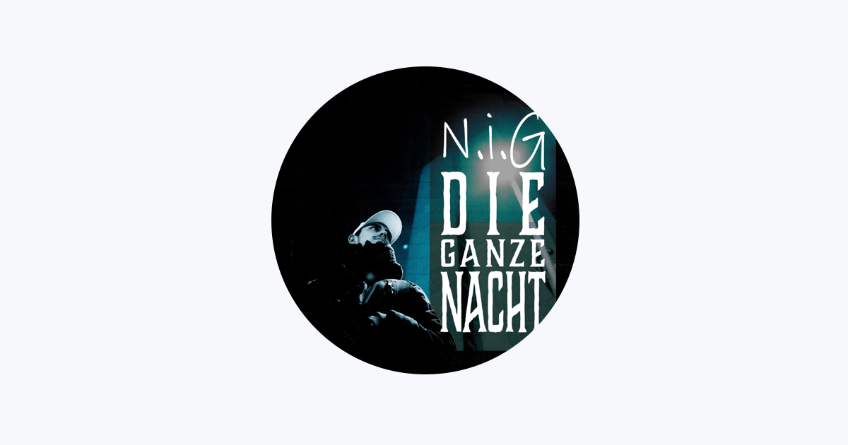 N.I.G - Apple Music