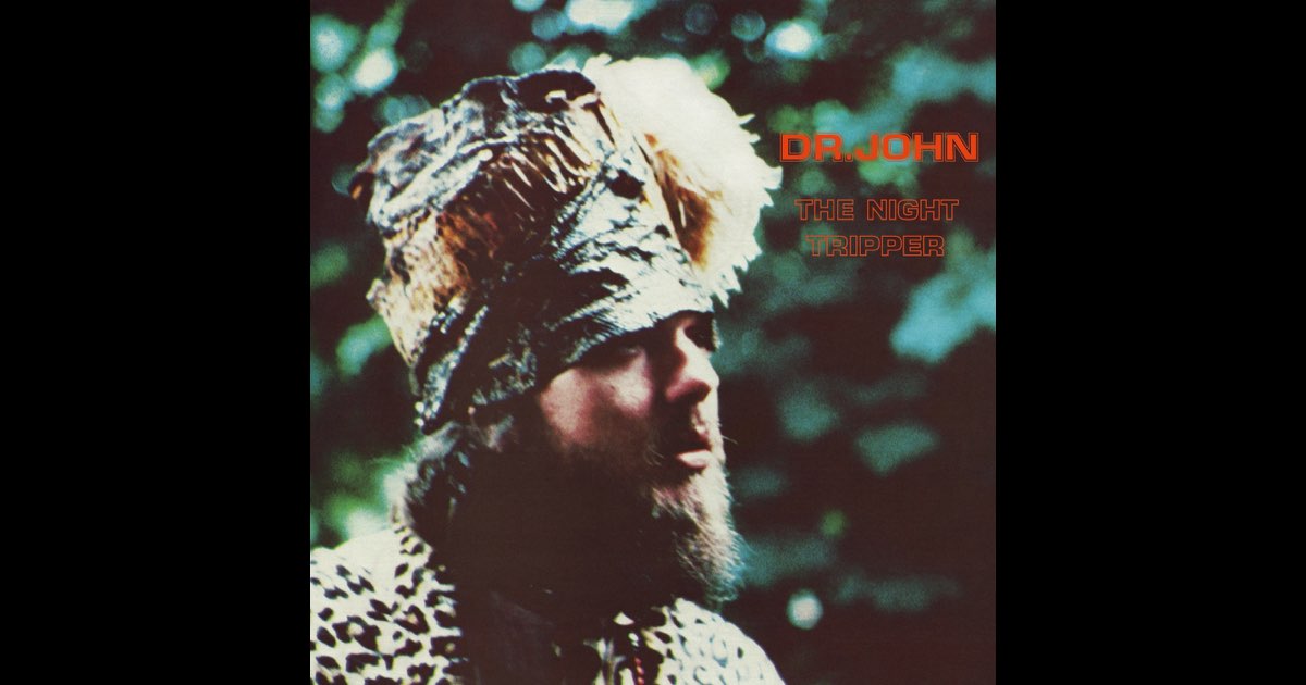 The Night Tripper - Album by Dr. John - Apple Music The Night Tripper - Album by Dr. John - Apple Music