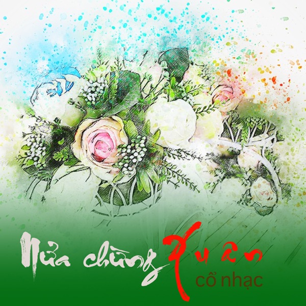 Nửa Chừng Xuân - Cổ Nhạc