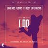 I Do (feat. Best Life Music) - Single