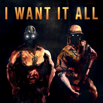 I Want It All - Single