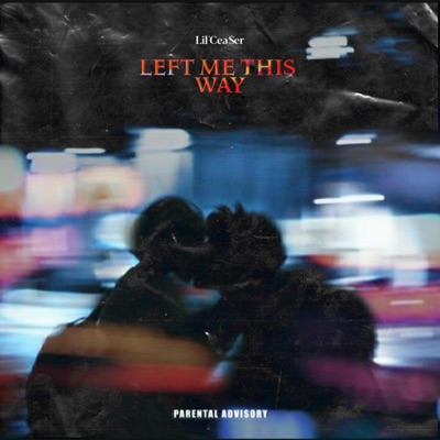 Left Me This Way - Single