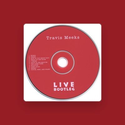 Listen to Travis Meeks, watch music videos, read bio, see tour dates & more!