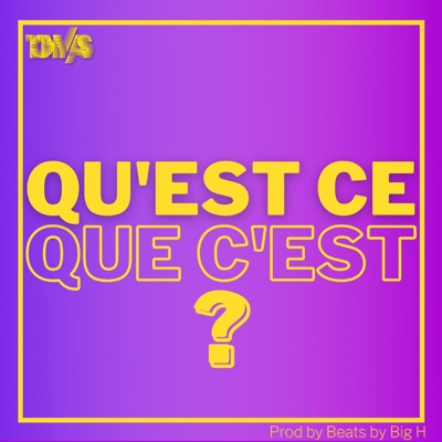 Qu'est Ce Que c'est - Single