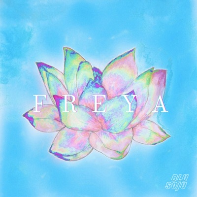 Freya (feat. Heesu Yu, VALERYA & J.CHON) - Single