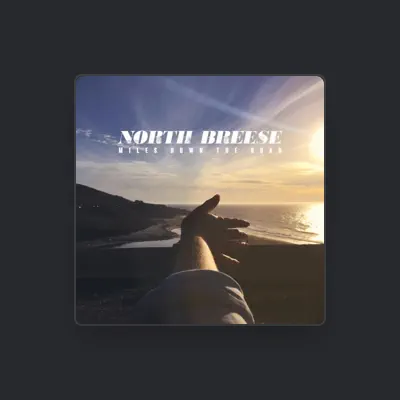 Listen to North Breese, watch music videos, read bio, see tour dates & more!