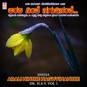 Sneha - Arali Ninthe Naguvinanthe - Dr. H.S.V., Vol. 1