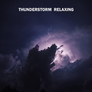 Thunderstorm Relaxing
