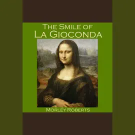 The Smile of La Gioconda
