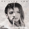 Be Like You - Single