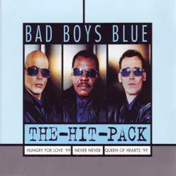 Bad Boys Blue: The Hit Pack - EP - Bad Boys Blue