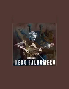 收听 Keko Baldomero、观看音乐视频、阅读小传、查看巡演日期等 ！