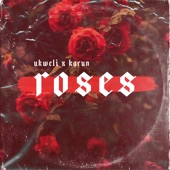 Roses (feat. Karun) artwork