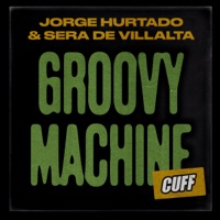 Groovy Machine - Single - Jorge Hurtado & Sera De Villalta