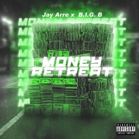 Money Retreat (feat. B.I.G. B) - Single - Jay Arre