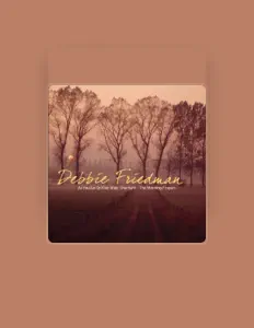 Listen to Debbie Friedman, watch music videos, read bio, see tour dates & more!