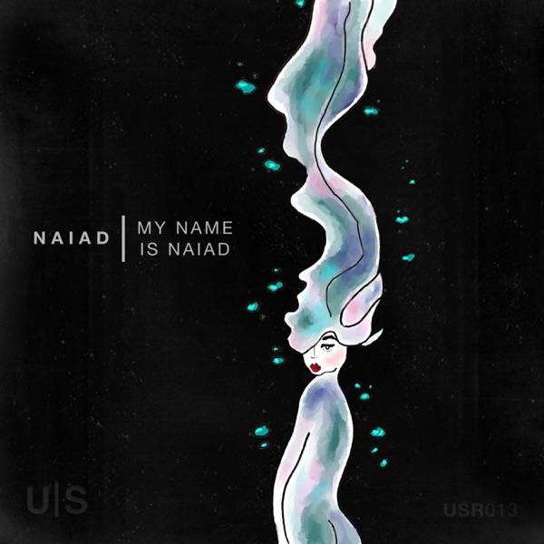 My Name is NAIAD - Single