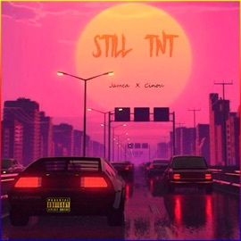 Still T.N.T (feat. Jam Ca) Cinou