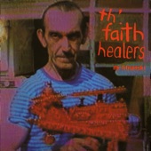 Th' Faith Healers - Oh Baby