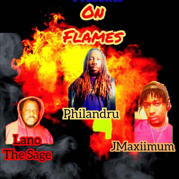 On Flames (feat. Lano the Sage & Jmaxiimum)