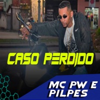 Caso Perdido - Single - Mc Pw & PILPES