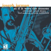 Joseph Jarman - As If It Were the Seasons / Song to Make the Sun Come Up