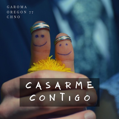 Casarme contigo (feat. Oregon 77 & Chno) - Single
