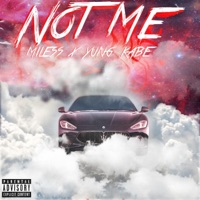 Not Me (feat. Yung Kabe) - Single - Miless