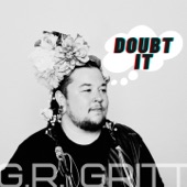 G.R. Gritt - Doubt It