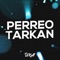 Perreo Tarkan (feat. Dj Cossio) - DJ Kuff lyrics
