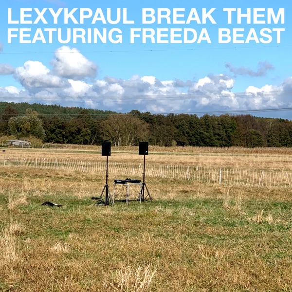 Break Them (feat. Freeda Beast) - EP