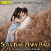 Suta Kar Mara Raja - Single