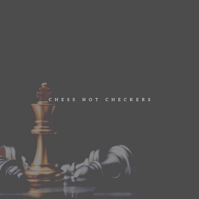 Chess Not Checkers - Single