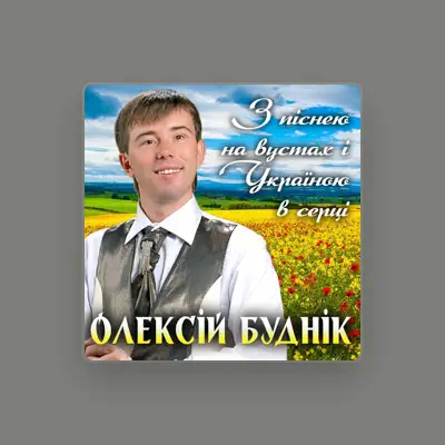 Ouve Олексій Буднік, vê vídeos de música, lê a biografia, vê as datas da digressão e muito mais!