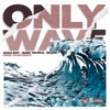 Only Wave (feat. Baby Temple & Blxner) - Single