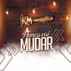 Banda Km do Brasil - Nunca Vai Mudar