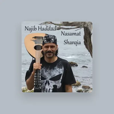 Listen to Najib Haddad, watch music videos, read bio, see tour dates & more!