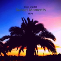 Sunset Moments - Single - Chidi Digital