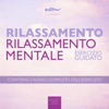 Rilassamento - Rilassamento mentale: Esercizio guidato - Steven Bailey