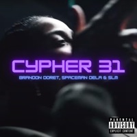Cypher 31 (feat. Brandon Doret & Spaceman Dela) - Single - SLM