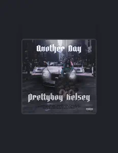 Prettyboy Kelsey dinle, müzik videolarını izle, biyografisini oku, tur tarihlerini ve daha fazlasını gör!