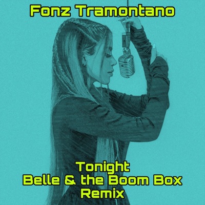 Tonight (Belle and the Boom Box Remix) - Single