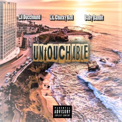 Untouchable (feat. Baby Bandit & Lil Chucky Red) - Single