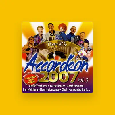 Listen to Accordéon 2007, watch music videos, read bio, see tour dates & more!