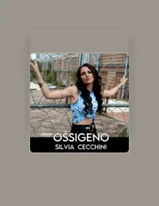 Ακούστε περιεχόμενο από Silvia Cecchini, παρακολουθήστε μουσικά βίντεο, διαβάστε το βιογραφικό, δείτε ημερομηνίες περιοδείας, και πολλά ακόμη!