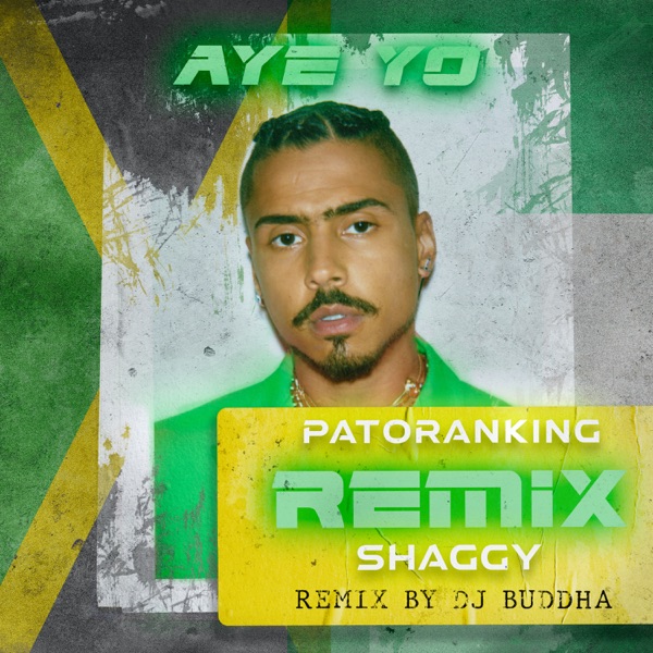 Aye Yo Remix by DJ Buddha (feat. Shaggy, Patoranking & Angela Hunte) - Single - Quincy & DJ Buddha