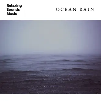 Ocean Rain Sounds by Ocean Waves Radiance & Ocean Sounds album reviews, ratings, credits