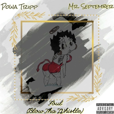 Foul (Blow Tha Whistle) [feat. Mr. September] - Single