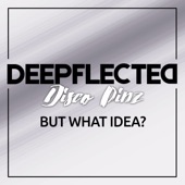 But What Idea? (Disco Pinz Edit) artwork